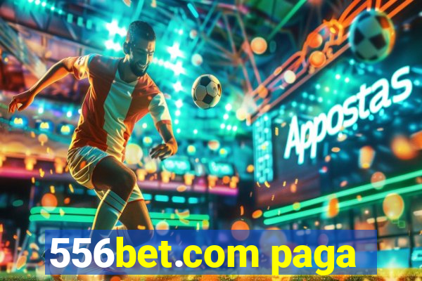 556bet.com paga